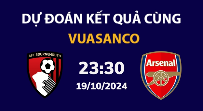 Soi kèo Bournemouth vs Arsenal – 23h30 – 19/10 – Ngoại hạng Anh