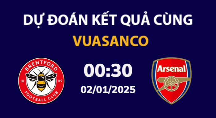 Soi kèo Brentford vs Arsenal – 00h30 – 02/01 – Ngoại hạng Anh