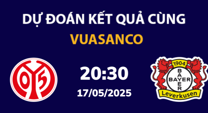 Soi kèo Mainz 05 vs Bayer Leverkusen – 20h30 – 17/05 – Bundesliga